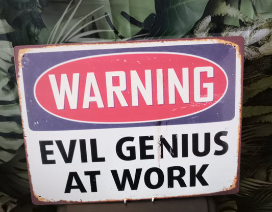 Large Warning Evil Genius At Work Metal Tin Sign