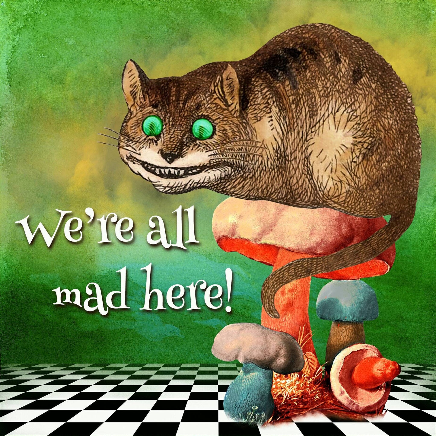 Alice In Wonderland 'We're All Mad Here!' Blank Greeting Card.