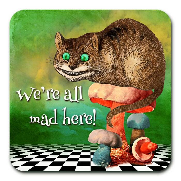 Alice In Wonderland 'Were All Mad Here!!' Cork Backed Heat Resistant Coaster.